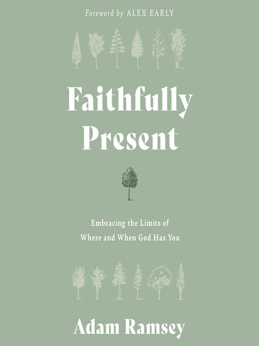 Title details for Faithfully Present by Adam Ramsey - Wait list